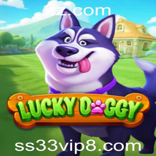Explorando LuckyDoggy: Um Guia Completo para o Jogo ss33 vip